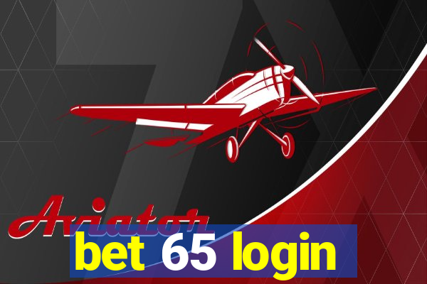 bet 65 login